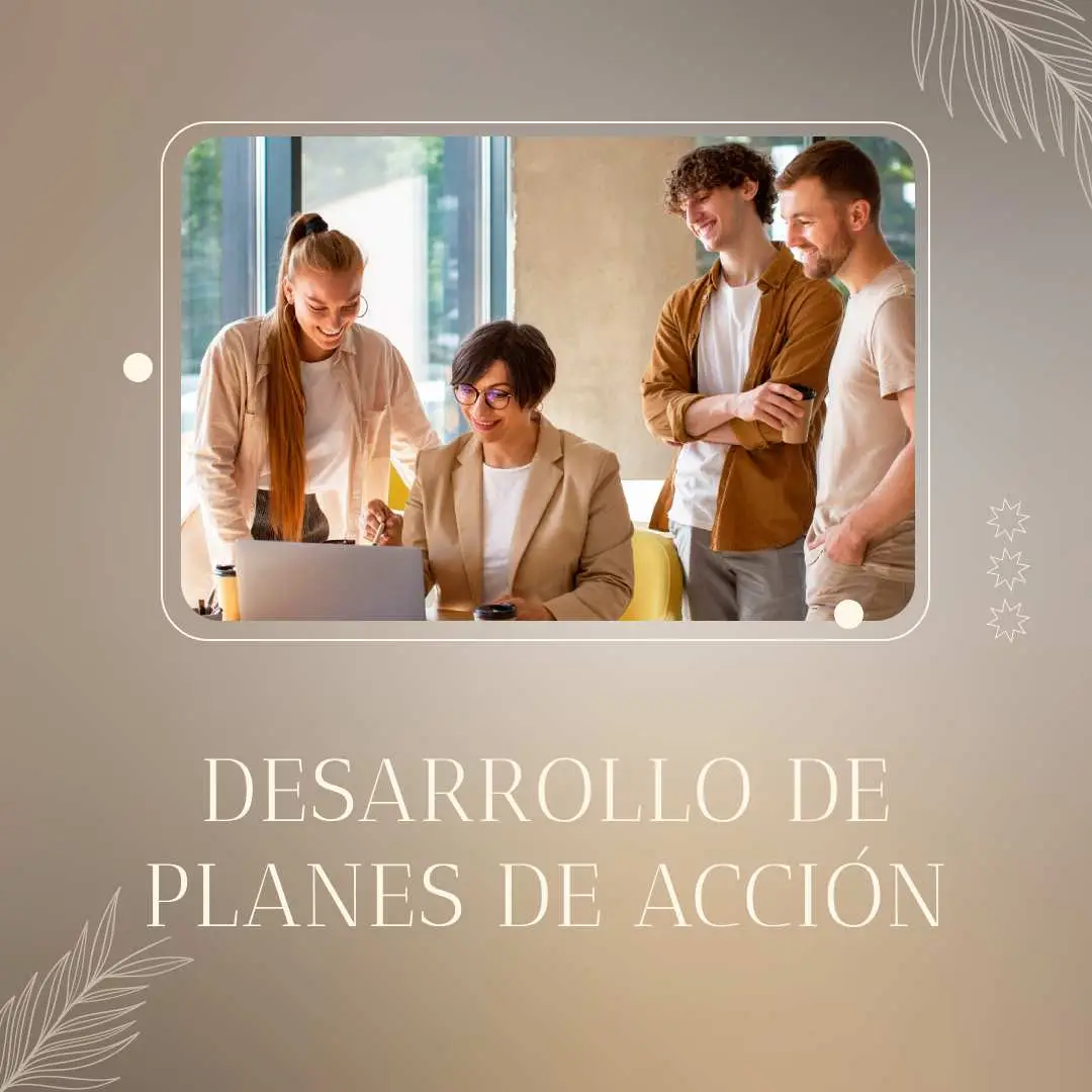 DESARROLLO DE PLANES DE ACCIÓN